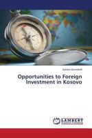 Opportunities to Foreign Investment in Kosovo 3659597422 Book Cover
