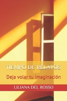 Tiempo de Relatos: Deja volar tu imaginación B08BDZ5QR6 Book Cover