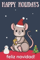 Happy Holidays Feliz Navidad: Cute Kawaii Chibi House Mouse with Cheese With a Red White Santa Hat with Night Sky with Stars Notebook Cover. Great Journal Gift or Stocking Stuffer for Christmas 1705913628 Book Cover