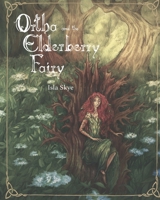 Ortha and the Elderberry Fairy B0BZFP5NSX Book Cover