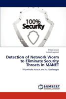 Detection of Network Worm to Eliminate Security Threats in MANET: Wormhole Attack and its Challenges 3659271802 Book Cover