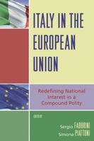 Italy in the European Union: Redefining National Interest in a Compound Polity 0742555666 Book Cover