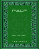 Swallow - Large Print Edition B08P29D4CP Book Cover