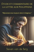 ?tude et commentaire de la lettre aux Philippiens: "R?jouissez-vous toujours dans le Seigneur." B0939ZGD5C Book Cover