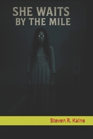 She Waits by the Mile B0F8D9WXQL Book Cover