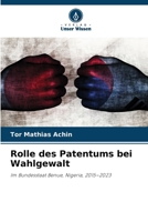 Rolle des Patentums bei Wahlgewalt (German Edition) 6208532590 Book Cover