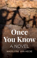 Once You Know: A Novel 1733324607 Book Cover