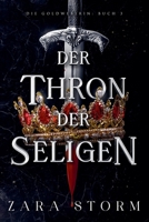 Der Thron der Seligen (Die Goldweberin) (German Edition) B0FD1L45FR Book Cover
