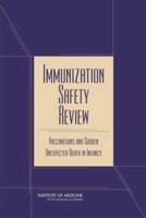 Immunization Safety Review: Vaccinations and Sudden Unexpected Death in Infancy 0309088860 Book Cover