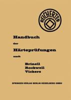 Die Harteprufungen Nach Brinell, Rockwell, Vickers 354002459X Book Cover