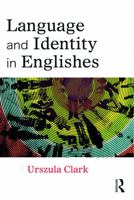 Language and Identity in Englishes 0415669871 Book Cover