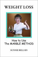 Weight Loss:  How To Use the Marble Method 0944551939 Book Cover