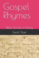Gospel Rhymes: Bible Stories in Poesy 1980431817 Book Cover