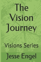 The Vision Journey 1643764586 Book Cover