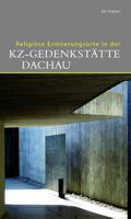 Religi�se Erinnerungsorte in Der Kz-Gedenkst�tte Dachau 3422022376 Book Cover