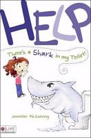 Help! There is a Shark in my Toilet! 1606043404 Book Cover