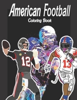 American Football Coloring Book: For adults , 100 PAGES (8.5"x11") inches B08T43FG7W Book Cover