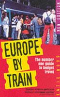 Europe by Train: The Number One Guide to Budget Travel