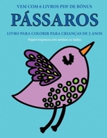 Livro para colorir para crian�as de 2 anos (P�ssaros): Este livro tem 40 p�ginas coloridas com linhas extra espessas para reduzir a frustra��o e melhorar a confian�a. Este livro vai ajudar as crian�as 1800148488 Book Cover