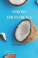 David Ynostrosa: Coconutty (Acrostic Friendship Poems: A Dedication to Bryan) B0FD83S2NP Book Cover