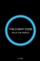 The Cheat Code: Rule the World 1692808419 Book Cover