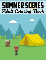 Summer Scenes Adult Coloring Book: A Simple and Easy Summer Coloring Book for Adults with Beach Scenes, Featuring Fun and Relaxing Beach Vacation Scenes (Easy Coloring Books For Adults) 1670334902 Book Cover