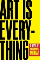 Art Is Everything 0810142929 Book Cover