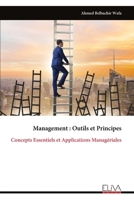 Management : Outils et Principes: Concepts Essentiels et Applications Managériales (French Edition) 9999335314 Book Cover