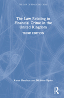 The Law Relating to Financial Crime in the United Kingdom 0367549794 Book Cover