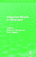 Integrated Models in Geography (Routledge Revivals) 0415658136 Book Cover