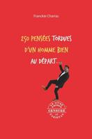250 pens�es tordues d'un homme bien au d�part 1095754998 Book Cover