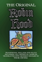 The Original Robin Hood: Traditional ballads and plays, including all medieval sources 1910075132 Book Cover