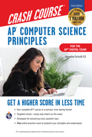 AP® Computer Science Principles Crash Course, For the 2021 Exam, 2nd Ed., Book + Online: Get a Higher Score in Less Time 0738612650 Book Cover