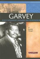 Marcus Garvey: Black Nationalist Crusader and Entrepreneur (Signature Lives) 075653626X Book Cover