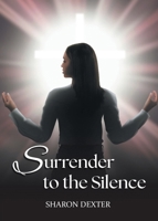 Surrender to the Silence 0615924417 Book Cover
