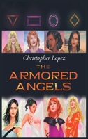 Christopher Lopez The Armored Angels B0D75Q88T3 Book Cover
