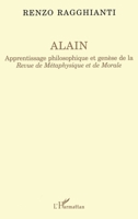 Alain: Apprentissage philosophique et genèse de la Revue Métaphysique et de Morale 2738436013 Book Cover