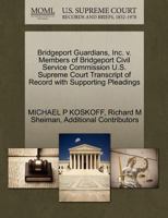Bridgeport Guardians, Inc. v. Members of Bridgeport Civil Service Commission U.S. Supreme Court Transcript of Record with Supporting Pleadings 1270634062 Book Cover