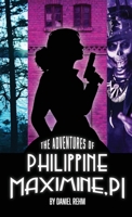 The Adventures of Philippine Maximine, P.I. 1737515407 Book Cover