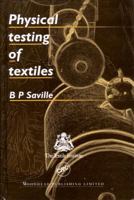 Physical Testing of Textiles 1855733676 Book Cover