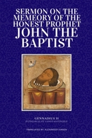 Sermon on the Memory of the Honest Prophet, John the Baptist B0GS6M7VBL Book Cover