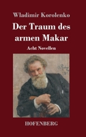 Der Traum des armen Makar: Acht Novellen (German Edition) B0CHL1CFPD Book Cover