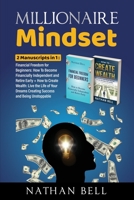 Millionaire Mindset: 2 Manuscripts in 1: Financial Freedom for Beginners + How to Create Wealth: Live the Life of Your Dreams Creating Success B083XVGZGL Book Cover