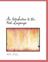 An Introduction to the Irish Language (Large Print Edition) 0554864207 Book Cover