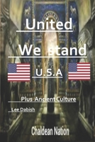 United we Stand USA. Plus Ancient Culture: Plus Ancient Culture B08GRH4QS9 Book Cover