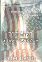 The last great exodus: Solution to the problems of Jewish America 1795307153 Book Cover