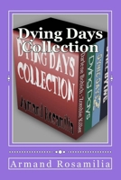 Dying Days Collection 148184430X Book Cover