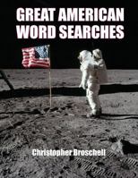 Large Print Word Searches: Great American Edition, Volume 1 0994839650 Book Cover