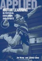 Applied Motor Learning in Physical Education and Sports 1935412523 Book Cover