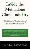 Inside the Methadone Clinic Industry 158736882X Book Cover